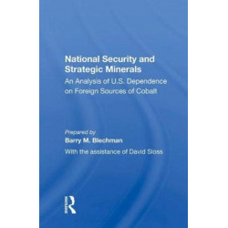 National Security And Strategic Minerals: An Analysis Of U.s. Dependence On Foreign Sources Of Cobalt