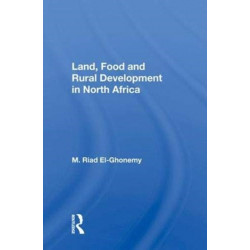 Land, Food And Rural Development In North Africa