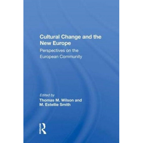 Cultural Change And The New Europe: Perspectives On The European Community