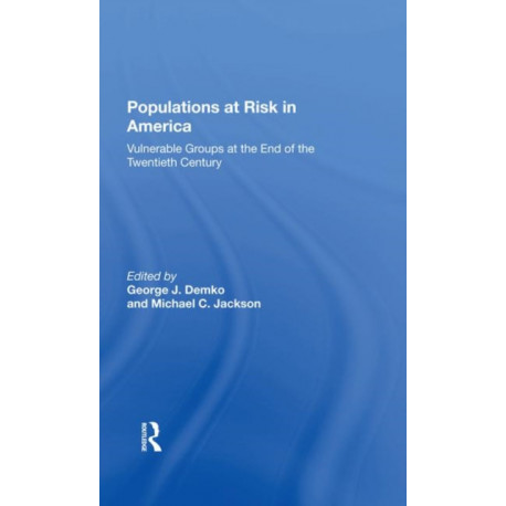 Populations At Risk In America: Vulnerable Groups At The End Of The Twentieth Century