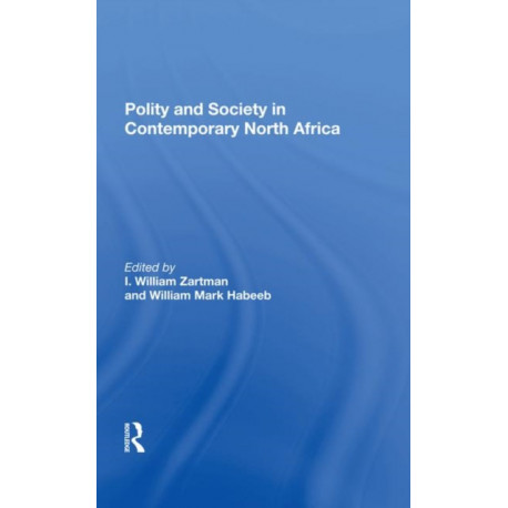 Polity And Society In Contemporary North Africa