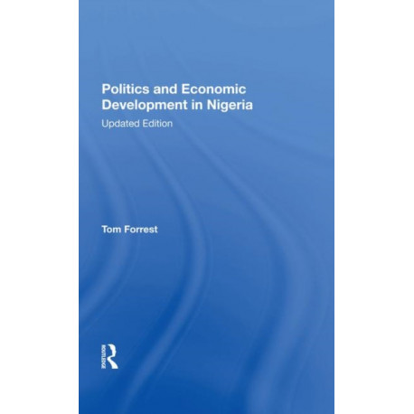 Politics And Economic Development In Nigeria: Updated Edition