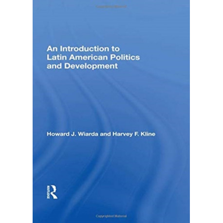 An Introduction To Latin American Politics And Development