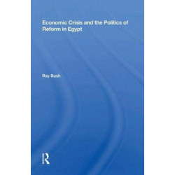 Economic Crisis And The Politics Of Reform In Egypt