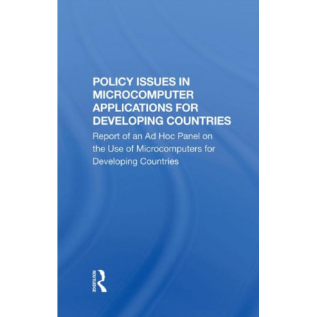 Policy Issues In Microcomputer Applications For Developing Countries
