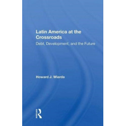 Latin America At The Crossroads: Debt, Development, And The Future