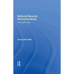 National Security Decisionmaking: The Israeli Case
