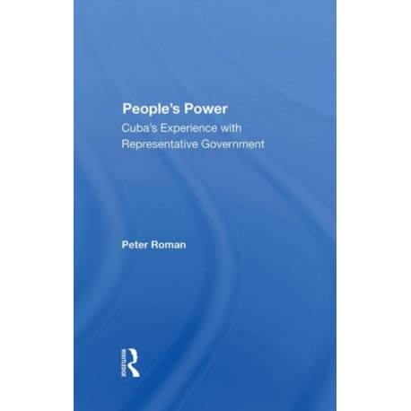 People's Power: Cuba's Experience With Representative Government