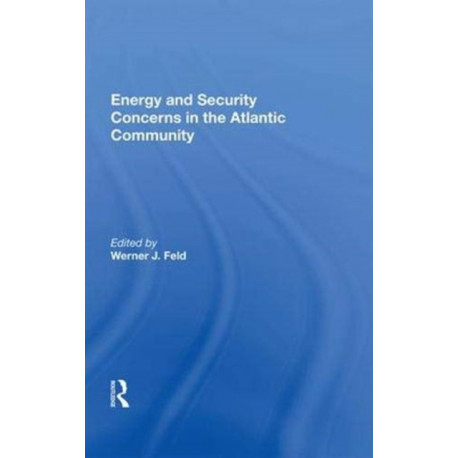 Energy And Security Concerns In The Atlantic Community