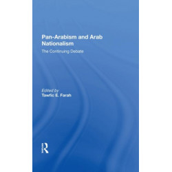 Pan-arabism And Arab Nationalism: The Continuing Debate