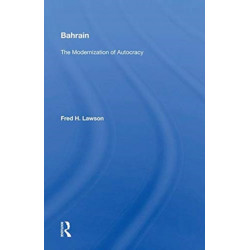 Bahrain: The Modernization Of Autocracy