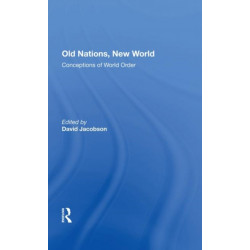 Old Nations, New World: Conceptions Of World Order
