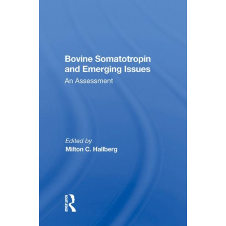 Bovine Somatotropin And Emerging Issues: An Assessment