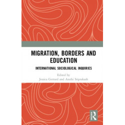Migration, Borders and Education: International Sociological Inquiries