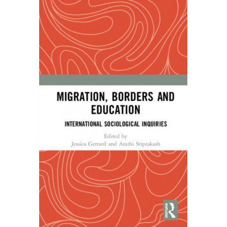 Migration, Borders and Education: International Sociological Inquiries