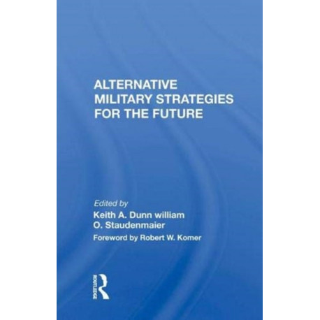 Alternative Military Strategies For The Future: Thinking about Strategy: A Practitioner's Perspective