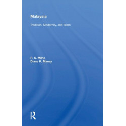 Malaysia: Tradition, Modernity, And Islam