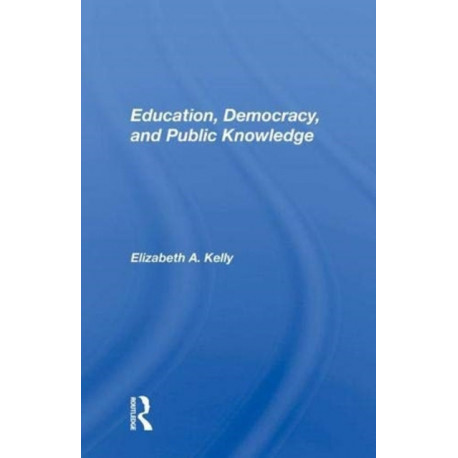 Education, Democracy, And Public Knowledge