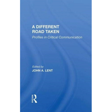 A Different Road Taken: Profiles In Critical Communication