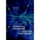 The Conceptual Framework of Quantum Field Theory