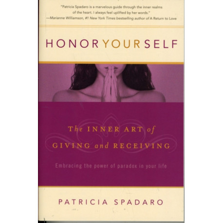 Honor Yourself: The Inner Art of Giving and Receiving