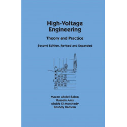 High-Voltage Engineering: Theory and Practice, Second Edition, Revised and Expanded