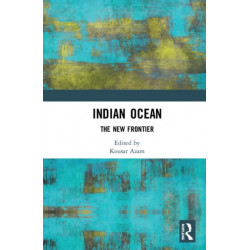 Indian Ocean: The New Frontier