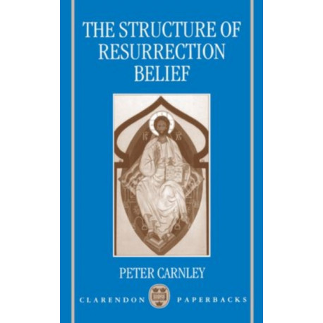 The Structure of Resurrection Belief