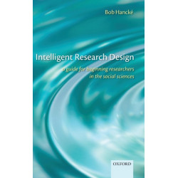 Intelligent Research Design: A Guide for Beginning Researchers in the Social Sciences