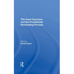 The Iowa Caucuses And The Presidential Nominating Process