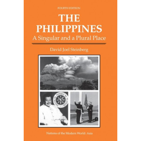 The Philippines: A Singular And A Plural Place, Fourth Edition
