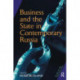 Business And State In Contemporary Russia
