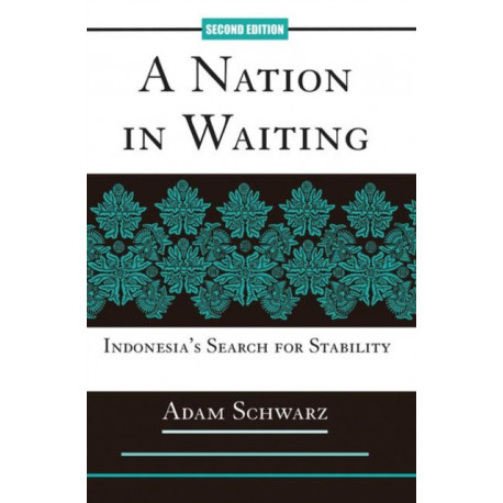 A Nation In Waiting: Indonesia's Search For Stability