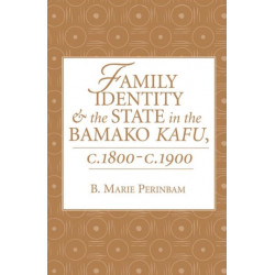 Family Identity And The State In The Bamako Kafu