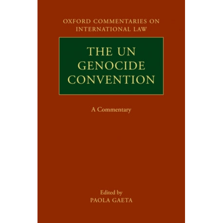 The UN Genocide Convention: A Commentary