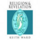 Religion and Revelation: A Theology of Revelation in the World's Religions