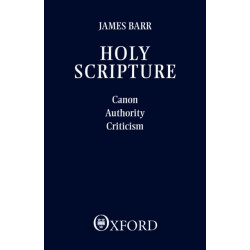 Holy Scripture: Canon, Authority, Criticism