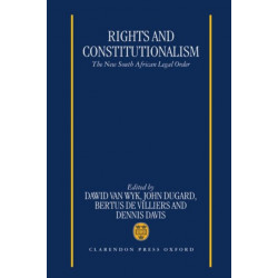 Rights and Constitutionalism: The New South African Legal Order