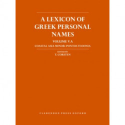 A Lexicon of Greek Personal Names: Volume VA. Coastal Asia Minor: Pontos to Ionia