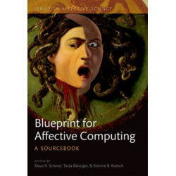 A Blueprint for Affective Computing: A sourcebook and manual