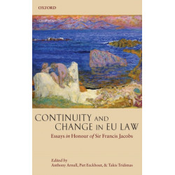 Continuity and Change in EU Law: Essays in Honour of Sir Francis Jacobs
