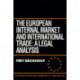 The European Internal Market and International Trade: A Legal Analysis