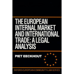 The European Internal Market and International Trade: A Legal Analysis