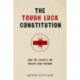 The Tough Luck Constitution and the Assault on Healthcare Reform