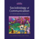Sociobiology of Communication: an interdisciplinary perspective
