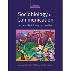 Sociobiology of Communication: an interdisciplinary perspective