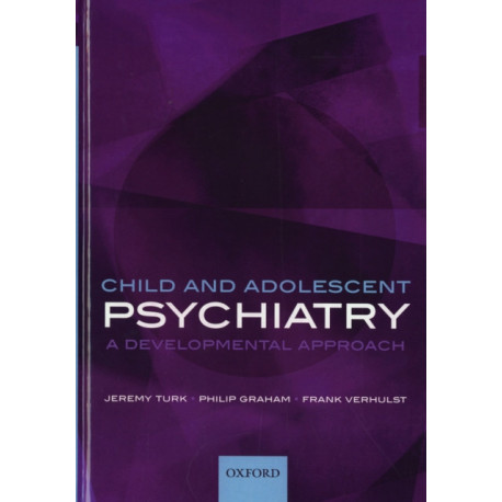 Child and Adolescent Psychiatry: A developmental approach