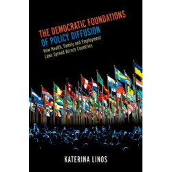 The Democratic Foundations of Policy Diffusion: How Health, Family, and Employment Laws Spread Across Countries