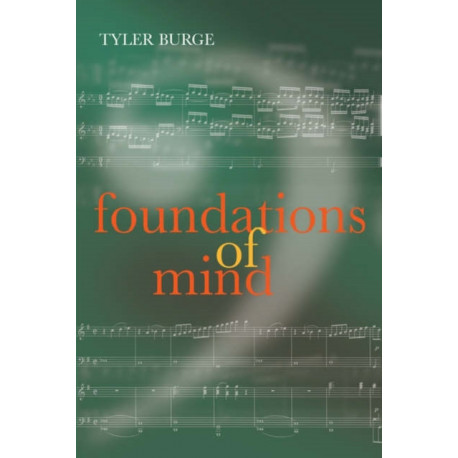 Foundations of Mind: Philosophical Essays, Volume 2