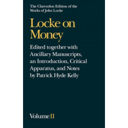John Locke: Locke on Money: Volume II